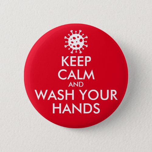 Keep Calm And Wash Your Hands Coronavirus Button