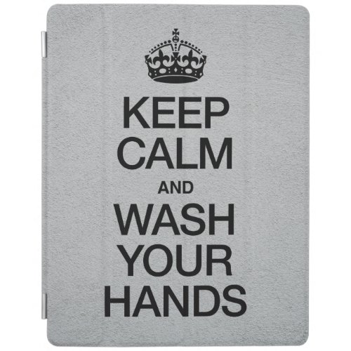 KEEP CALM AND WASH YOUR HANDS iPad SMART COVER