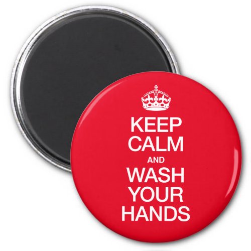 KEEP CALM AND WASH YOUR HANDS MAGNET