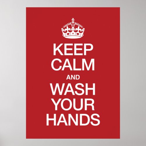 Keep Calm and Wash Your Hands Poster