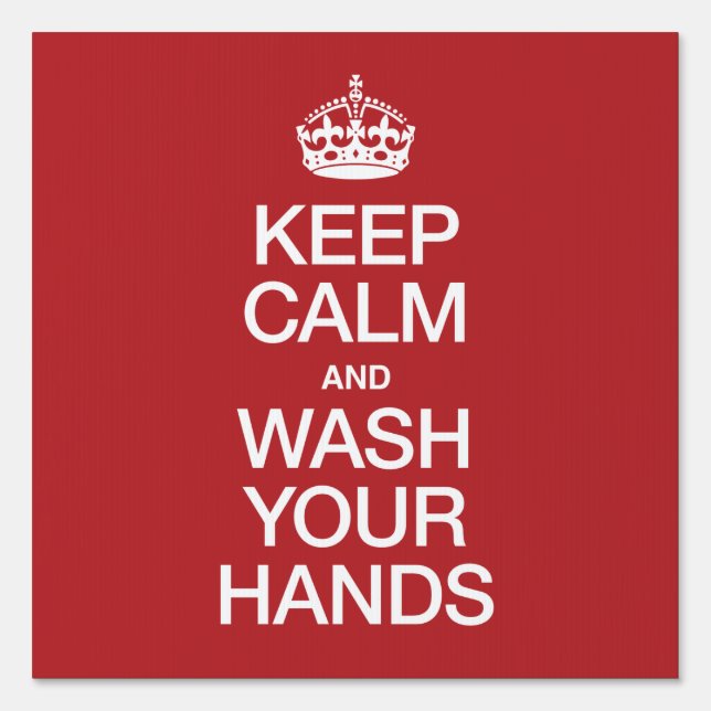 Keep Calm and Wash Your Hands Sign (Front)