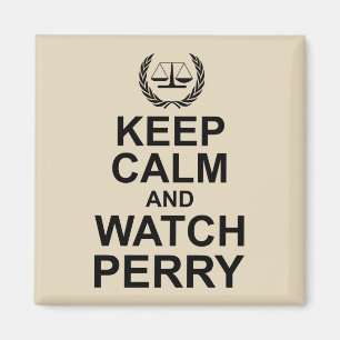 Keep Calm and Watch Perry Legal Humor Magnet