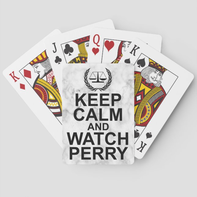 Keep Calm and Watch Perry Legal Humor Poker Cards (Back)