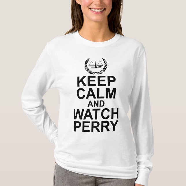 Keep Calm and Watch Perry Scales of Justice T-Shirt (Front)