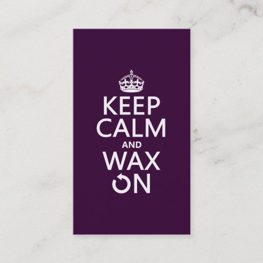 Customizable Keep Calm and Wax On (any background color) Business Card Template