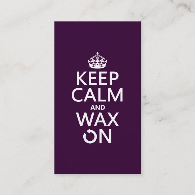 Keep Calm and Wax On (any background color) Business Card (Front)
