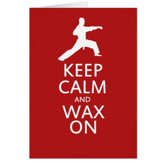 Keep Calm and Wax On Cards (Front)