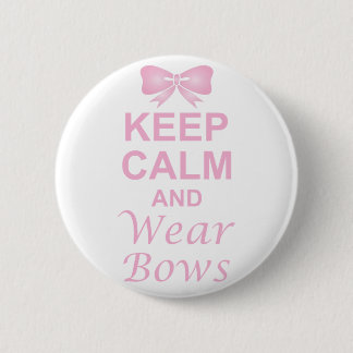 Keep Calm and Wear Bows Button
