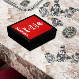 Keep Calm and WEAR DIAMONDS Jewelry Box
