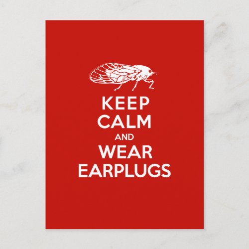 Keep Calm and Wear Earplugs _ Cicadas are Coming Postcard