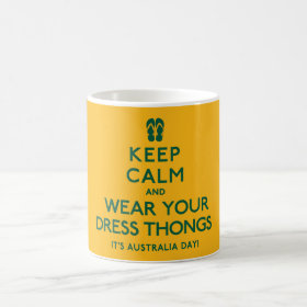 Keep Calm and Wear Your Dress Thongs Australian Coffee Mug