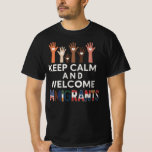 Keep Calm and Welcome Immigrants | Pro-Immigration T-Shirt