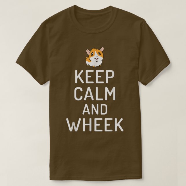 Keep Calm And Wheek Cute Guinea Pig3721  T-Shirt (Design Front)
