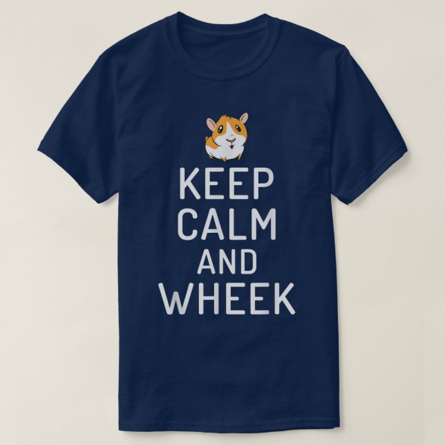 Keep Calm And Wheek Cute Guinea Pig 3720  T-Shirt (Design Front)