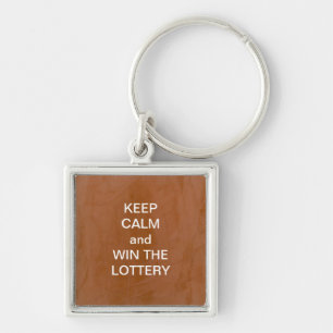 KEEP CALM and WIN THE LOTTERY Tangerine Keychain