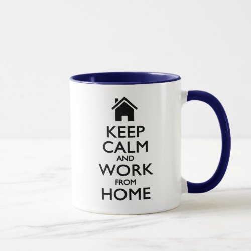 Keep Calm and Work From Home Mug
