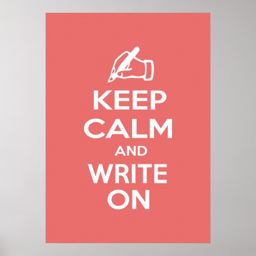 Keep Calm and Write On meme Poster