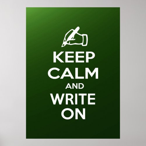 Keep Calm and Write On meme Poster