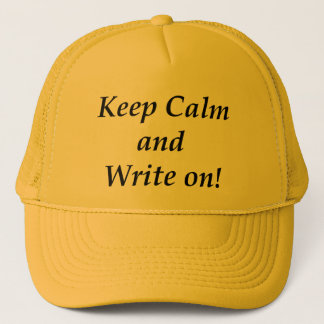 Keep Calm and Write On Trucker Hat