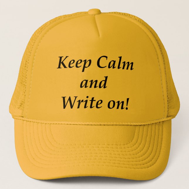Keep Calm and Write On Trucker Hat (Front)