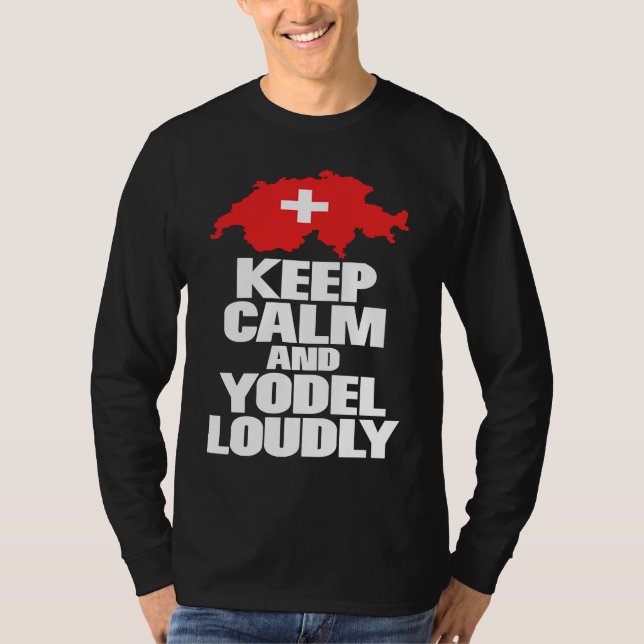 Keep calm and yodel folklore lovers novelty T-Shirt (Front)