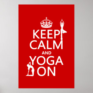 Keep Calm and Yoga On (customize colors) Poster