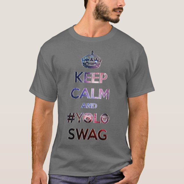 Keep calm and #yoloswag T-Shirt (Front)