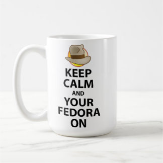 Keep Calm and Your Fedora On mug