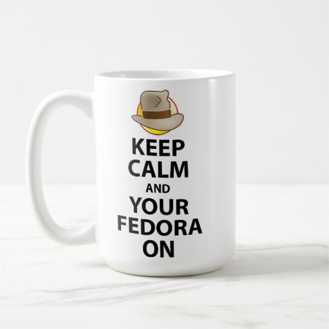 Keep Calm and Your Fedora On mug (Left)