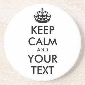KEEP CALM and YOUR TEXT - black Sandstone Coaster