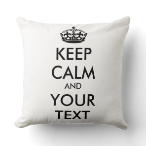 KEEP CALM and YOUR TEXT - black Throw Pillow