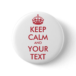KEEP CALM and YOUR TEXT Button