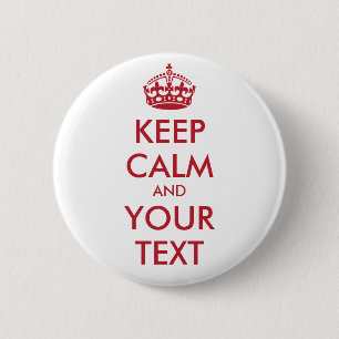 KEEP CALM and YOUR TEXT Button