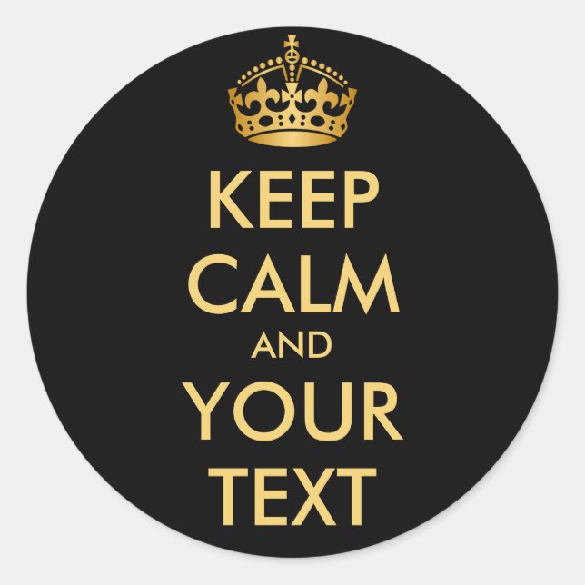 KEEP CALM and YOUR TEXT - customized background Classic Round Sticker (Front)