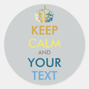 KEEP CALM and YOUR TEXT - customized background Classic Round Sticker