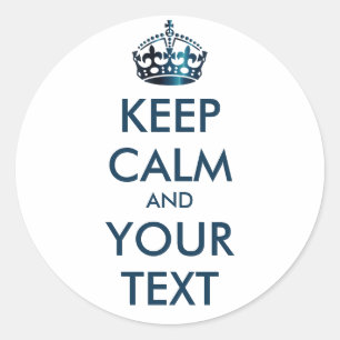 KEEP CALM and YOUR TEXT - customized background Classic Round Sticker