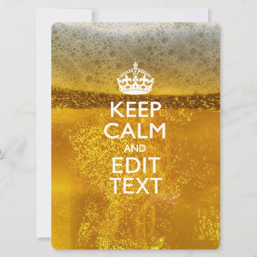 Keep Calm And Your Text for some Beer (Front)