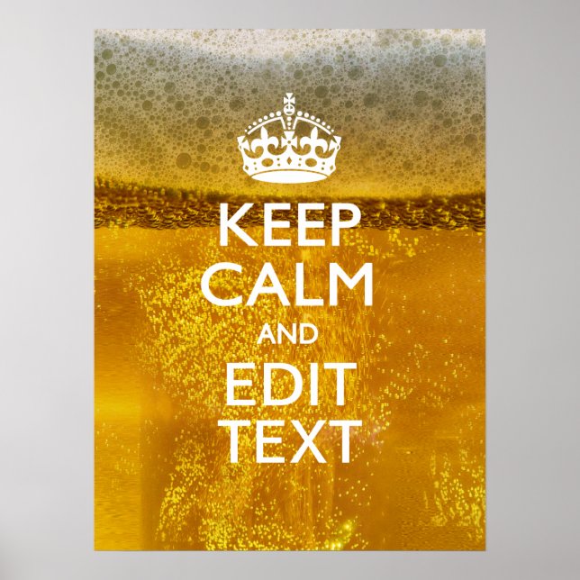 Keep Calm And Your Text for some Great Beer Poster (Front)