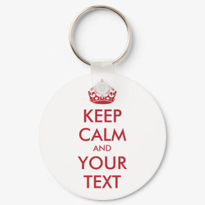 KEEP CALM and YOUR TEXT Keychain