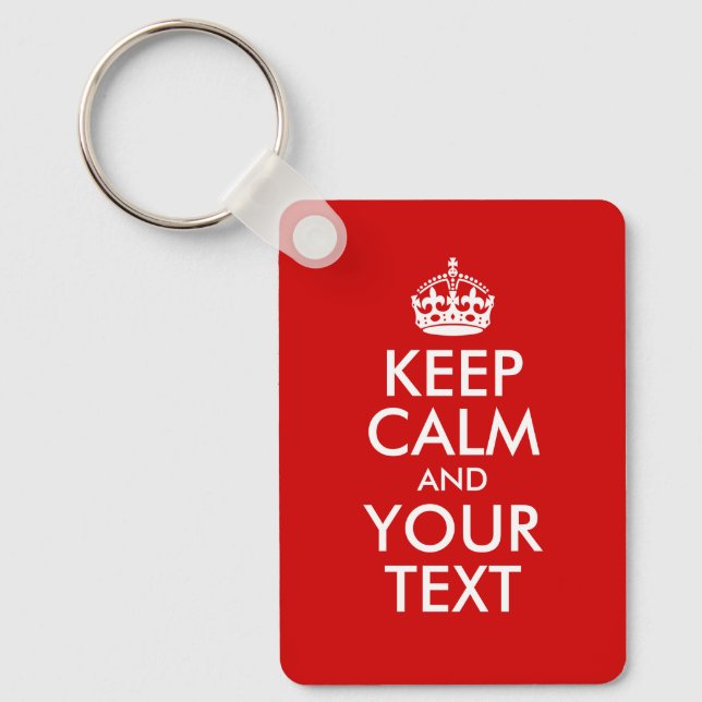 Keep Calm and Your Text Keychain (Front)