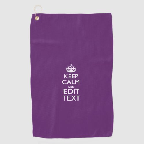 Keep Calm And Your Text on Accent Purple  Golf Towel