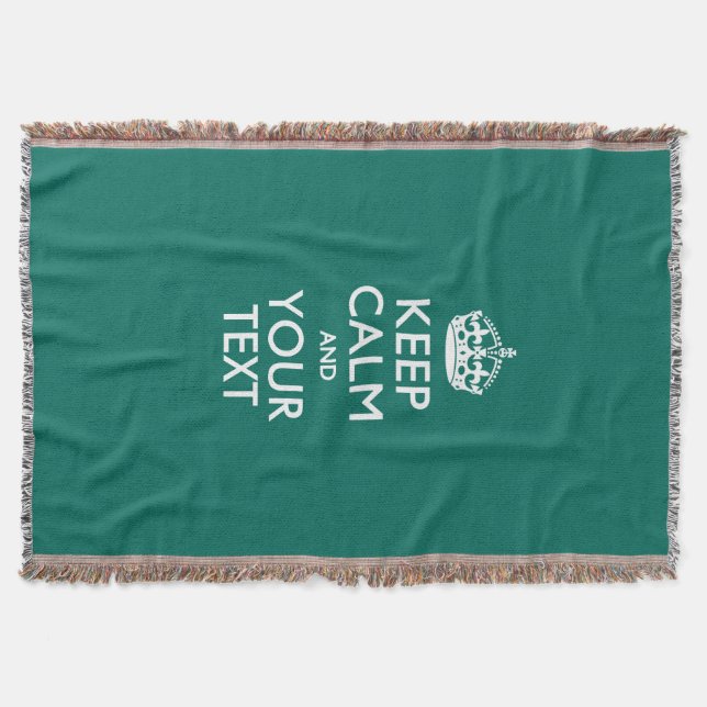 Keep Calm And Your Text on Accent Turquoise Throw Blanket (Front)