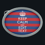 KEEP CALM AND Your Text on Blue Stripes Oval Belt Buckle<br><div class="desc">Have your personalized Keep Calm saying on this fine custom gift for yourself or for someone special on your list. Offered on a vibrant red and blue stripes decor. Humorous or whimsical try on your creative words on the two editable text fields you see on this product page. Remember to...</div>