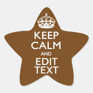 Keep Calm And Your Text on Brown Decor Star Sticker