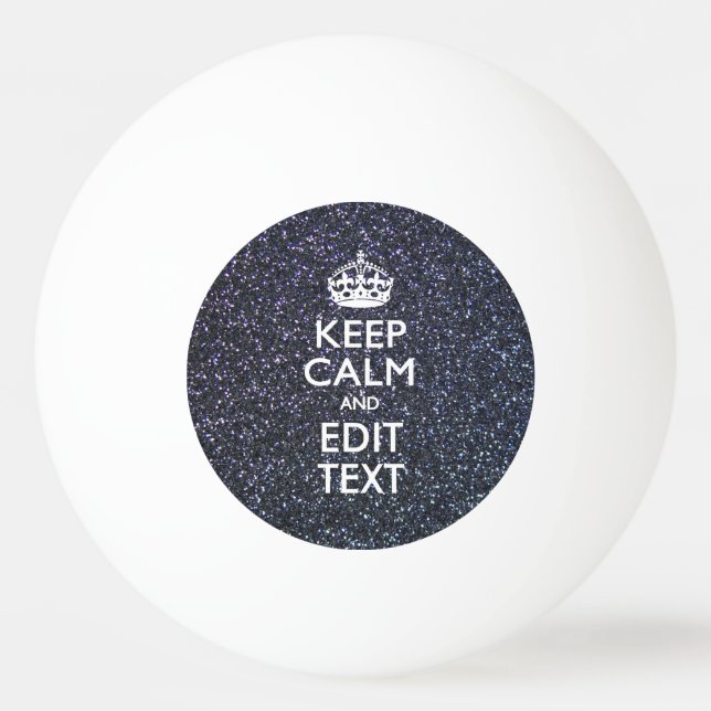 Keep Calm and Your Text on Midnight Decor Ping-Pong Ball (Front)