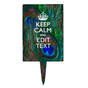 Keep Calm And Your Text on Peacock Feathers Cake Topper