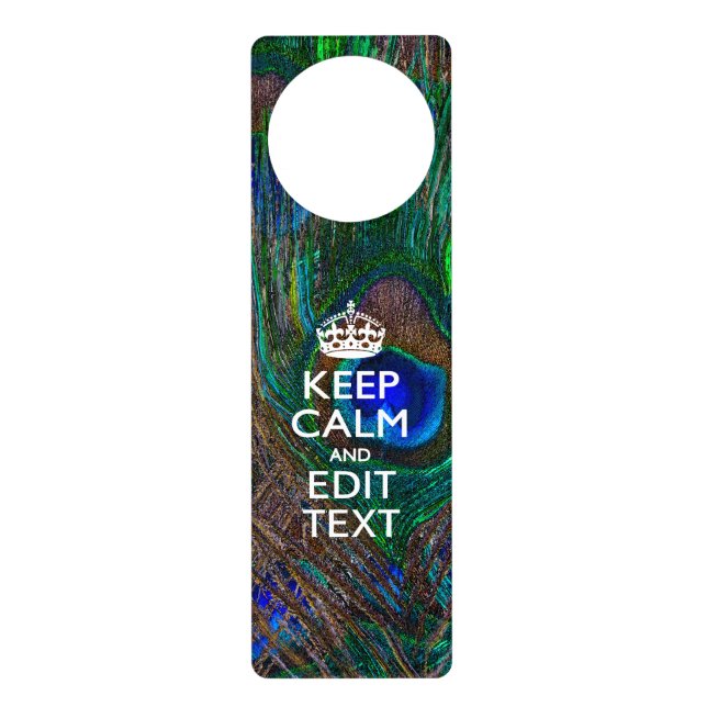 Keep Calm And Your Text on Peacock Feathers Door Hanger (Front)