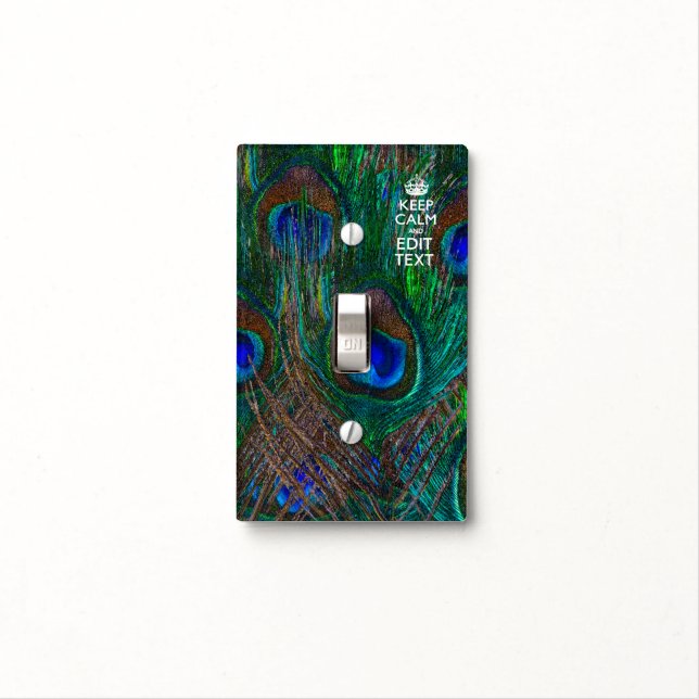 Keep Calm And Your Text on Peacock Feathers Light Switch Cover (In Situ)