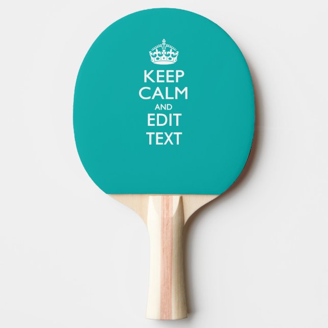 Keep Calm And Your Text on Peacock Turquoise Ping-Pong Paddle (Front)