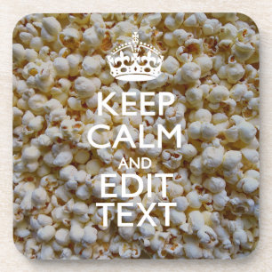 KEEP CALM AND Your Text on Popcorn Decor Beverage Coaster